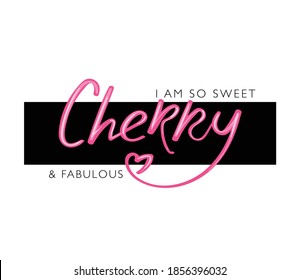 Cheery pink hand lettering / Design for t shirt graphics, prints, posters, stickers etc