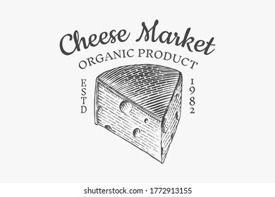 Cheese badge. Vintage logo for market or grocery store. Fresh organic milk. Vector Engraved hand drawn sketch for label, emblem, poster or menu.
