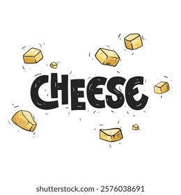 Cheese. Bold lettering with scuffs. Frame of flying pieces of cheese. Vector illustration.