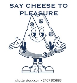 Cheese Character Design With Slogan Say cheese to pleasure