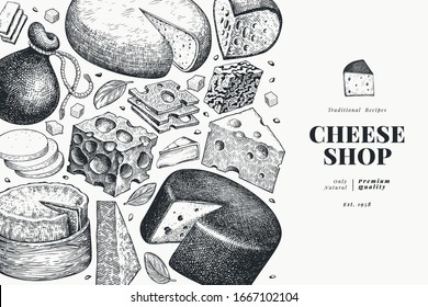 Cheese design template. Hand drawn vector dairy illustration. Engraved style different cheese kinds banner. Retro food background.