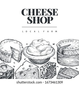 Cheese design template. Hand drawn vector dairy illustration. Engraved style different cheese kinds banner. Retro food background.