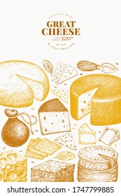 Cheese design template. Hand drawn vector dairy illustration. Engraved style different cheese kinds banner. Retro food background.