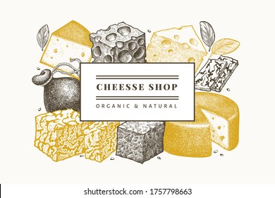Cheese design template. Hand drawn vector dairy illustration. Engraved style different cheese kinds banner. Retro food background.