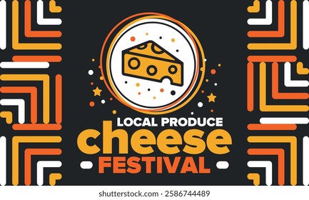 Cheese Festival. Local produce. Cheese art. Farmer market. Organic homemade snack. Delicious food. Tradition cuisine holiday. Vector illustration