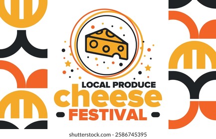 Cheese Festival. Local produce. Cheese art. Farmer market. Organic homemade snack. Delicious food. Tradition cuisine holiday. Vector illustration