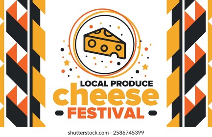 Cheese Festival. Local produce. Cheese art. Farmer market. Organic homemade snack. Delicious food. Tradition cuisine holiday. Vector illustration