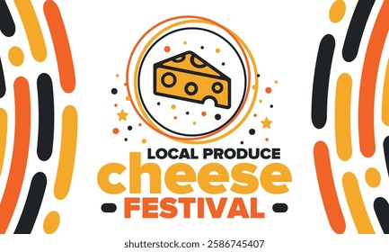 Cheese Festival. Local produce. Cheese art. Farmer market. Organic homemade snack. Delicious food. Tradition cuisine holiday. Vector illustration