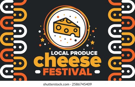 Cheese Festival. Local produce. Cheese art. Farmer market. Organic homemade snack. Delicious food. Tradition cuisine holiday. Vector illustration