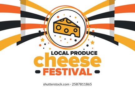Cheese Festival. Local produce. Cheese art. Farmer market. Organic homemade snack. Delicious food. Tradition cuisine holiday. Vector illustration