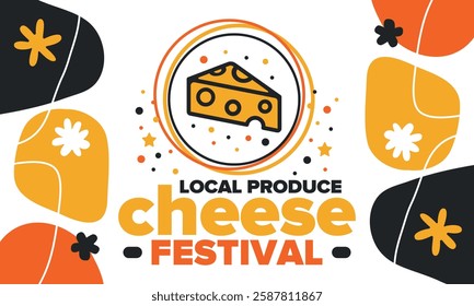 Cheese Festival. Local produce. Cheese art. Farmer market. Organic homemade snack. Delicious food. Tradition cuisine holiday. Vector illustration