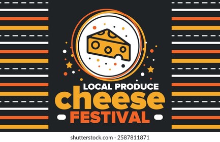 Cheese Festival. Local produce. Cheese art. Farmer market. Organic homemade snack. Delicious food. Tradition cuisine holiday. Vector illustration