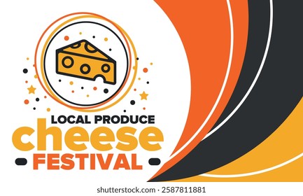 Cheese Festival. Local produce. Cheese art. Farmer market. Organic homemade snack. Delicious food. Tradition cuisine holiday. Vector illustration