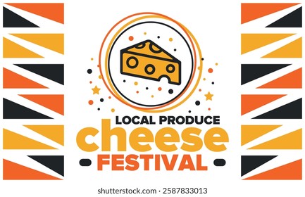 Cheese Festival. Local produce. Cheese art. Farmer market. Organic homemade snack. Delicious food. Tradition cuisine holiday. Vector illustration