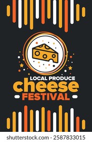 Cheese Festival. Local produce. Cheese art. Farmer market. Organic homemade snack. Delicious food. Tradition cuisine holiday. Vector illustration