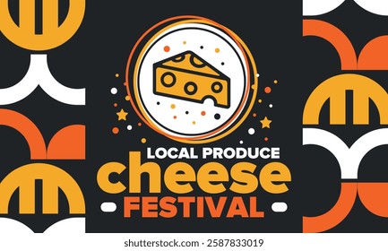 Cheese Festival. Local produce. Cheese art. Farmer market. Organic homemade snack. Delicious food. Tradition cuisine holiday. Vector illustration