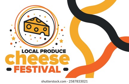 Cheese Festival. Local produce. Cheese art. Farmer market. Organic homemade snack. Delicious food. Tradition cuisine holiday. Vector illustration