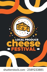 Cheese Festival. Local produce. Cheese art. Farmer market. Organic homemade snack. Delicious food. Tradition cuisine holiday. Vector illustration