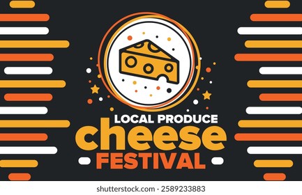 Cheese Festival. Local produce. Cheese art. Farmer market. Organic homemade snack. Delicious food. Tradition cuisine holiday. Vector illustration