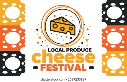 Cheese Festival. Local produce. Cheese art. Farmer market. Organic homemade snack. Delicious food. Tradition cuisine holiday. Vector illustration