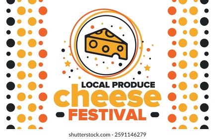 Cheese Festival. Local produce. Cheese art. Farmer market. Organic homemade snack. Delicious food. Tradition cuisine holiday. Vector illustration