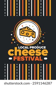 Cheese Festival. Local produce. Cheese art. Farmer market. Organic homemade snack. Delicious food. Tradition cuisine holiday. Vector illustration