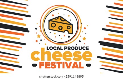 Cheese Festival. Local produce. Cheese art. Farmer market. Organic homemade snack. Delicious food. Tradition cuisine holiday. Vector illustration