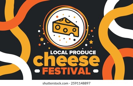 Cheese Festival. Local produce. Cheese art. Farmer market. Organic homemade snack. Delicious food. Tradition cuisine holiday. Vector illustration