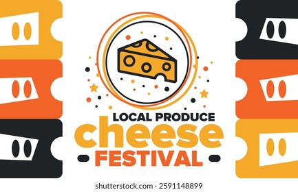 Cheese Festival. Local produce. Cheese art. Farmer market. Organic homemade snack. Delicious food. Tradition cuisine holiday. Vector illustration