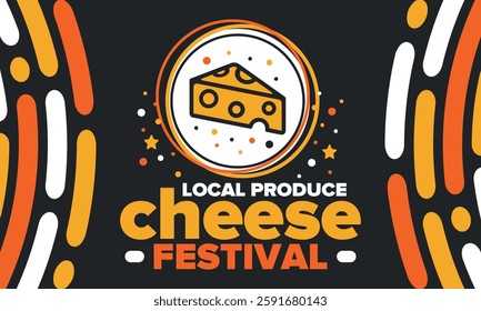 Cheese Festival. Local produce. Cheese art. Farmer market. Organic homemade snack. Delicious food. Tradition cuisine holiday. Vector illustration