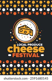 Cheese Festival. Local produce. Cheese art. Farmer market. Organic homemade snack. Delicious food. Tradition cuisine holiday. Vector illustration