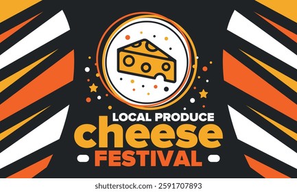 Cheese Festival. Local produce. Cheese art. Farmer market. Organic homemade snack. Delicious food. Tradition cuisine holiday. Vector illustration