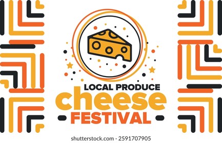 Cheese Festival. Local produce. Cheese art. Farmer market. Organic homemade snack. Delicious food. Tradition cuisine holiday. Vector illustration