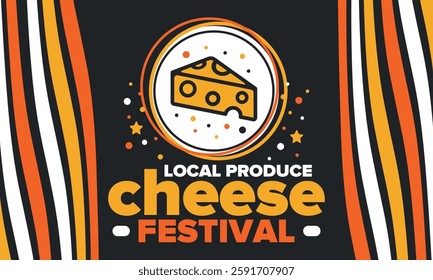 Cheese Festival. Local produce. Cheese art. Farmer market. Organic homemade snack. Delicious food. Tradition cuisine holiday. Vector illustration