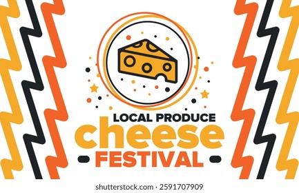 Cheese Festival. Local produce. Cheese art. Farmer market. Organic homemade snack. Delicious food. Tradition cuisine holiday. Vector illustration