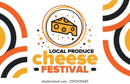 Cheese Festival. Local produce. Cheese art. Farmer market. Organic homemade snack. Delicious food. Tradition cuisine holiday. Vector illustration