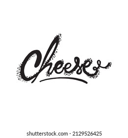 Cheese hand made letters with simple brush. Funky word title of one favorite milk food. Pen drawing calligraphy logo decoration single silhouette sign. Black and white brush letter detail.