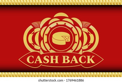 Cheese icon and Cash back text Red and Gold realistic emblem. Traditional chic background. Illustration. 