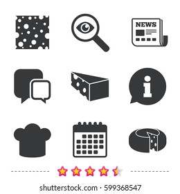 Cheese icons. Round cheese wheel sign. Sliced food with chief hat symbols. Newspaper, information and calendar icons. Investigate magnifier, chat symbol. Vector