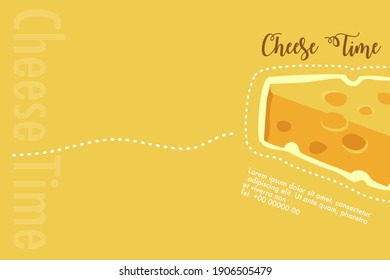 Cheese Lover concept for business. Advertisement about cheese. ”Cheese Time” text  and slice of cheese on yellow background.