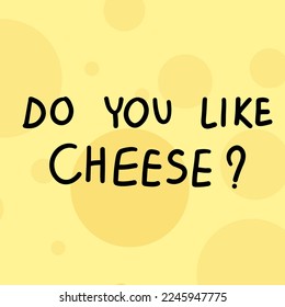 Cheese lovers day Background with do you link cheese text on yellow background ,for January 20, Vector illustration EPS 10