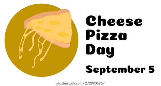 Día de la pizza de queso, cartel Horizontal, o volante, Ilustración vectorial con un pedazo de pizza para el menú o diseño