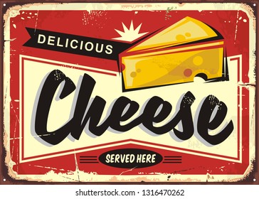 Cheese retro tin sign. Delicious cheese served here vintage poster with fresh dairy appetizer. 