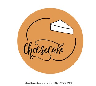 Cheesecake. Ink hand lettering. Modern brush calligraphy. Handwritten phrase. Inspiration graphic design typography element. Cute simple vector sign.
