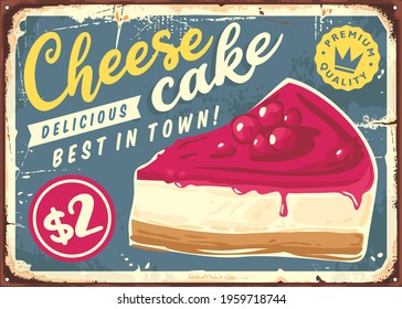 Cheesecake vintage promotional sign template. Cake shop retro poster design. Sweet food and desserts vector illustration.