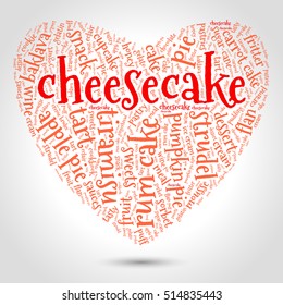 Cheesecake. Word cloud, three-dimensional heart, gradient gray background. Food with love.