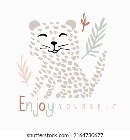 Cheetah baby cute summer print. Sweet african animal with enjoy yourself text slogan. Cool minimalistic illustration for nursery, playroom decor, t-shirt, kids apparel simple scandinavian child design