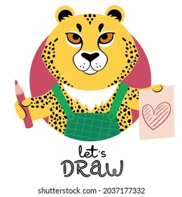 Cheetah holding out a red pencil and a drawing of heart signed Let's Draw. Cute cartoon character plus a handdrawn slogan. Flat style vector illustration. Suitable for icon, logo, label, sticker