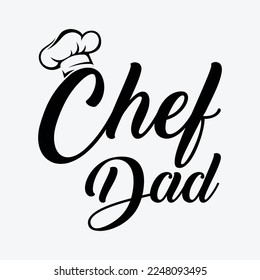 Chef Dad, Father, Cooking funny t-shirt design