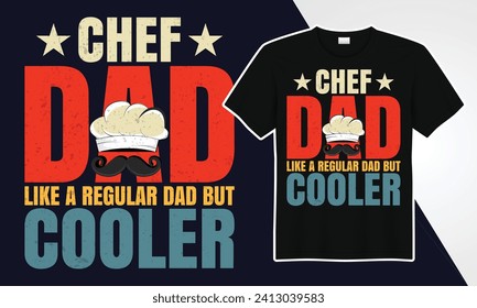 chef dad like a regular dad but cooler  t-shirts design 